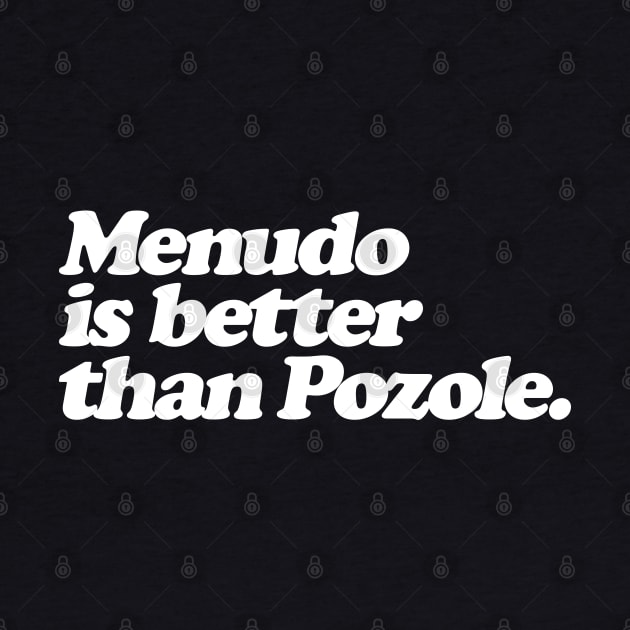 Menudo is Better than Pozole by LunaGFXD